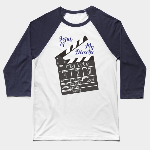 Jesus Is My Director Baseball T-Shirt by StGeorgeClothing